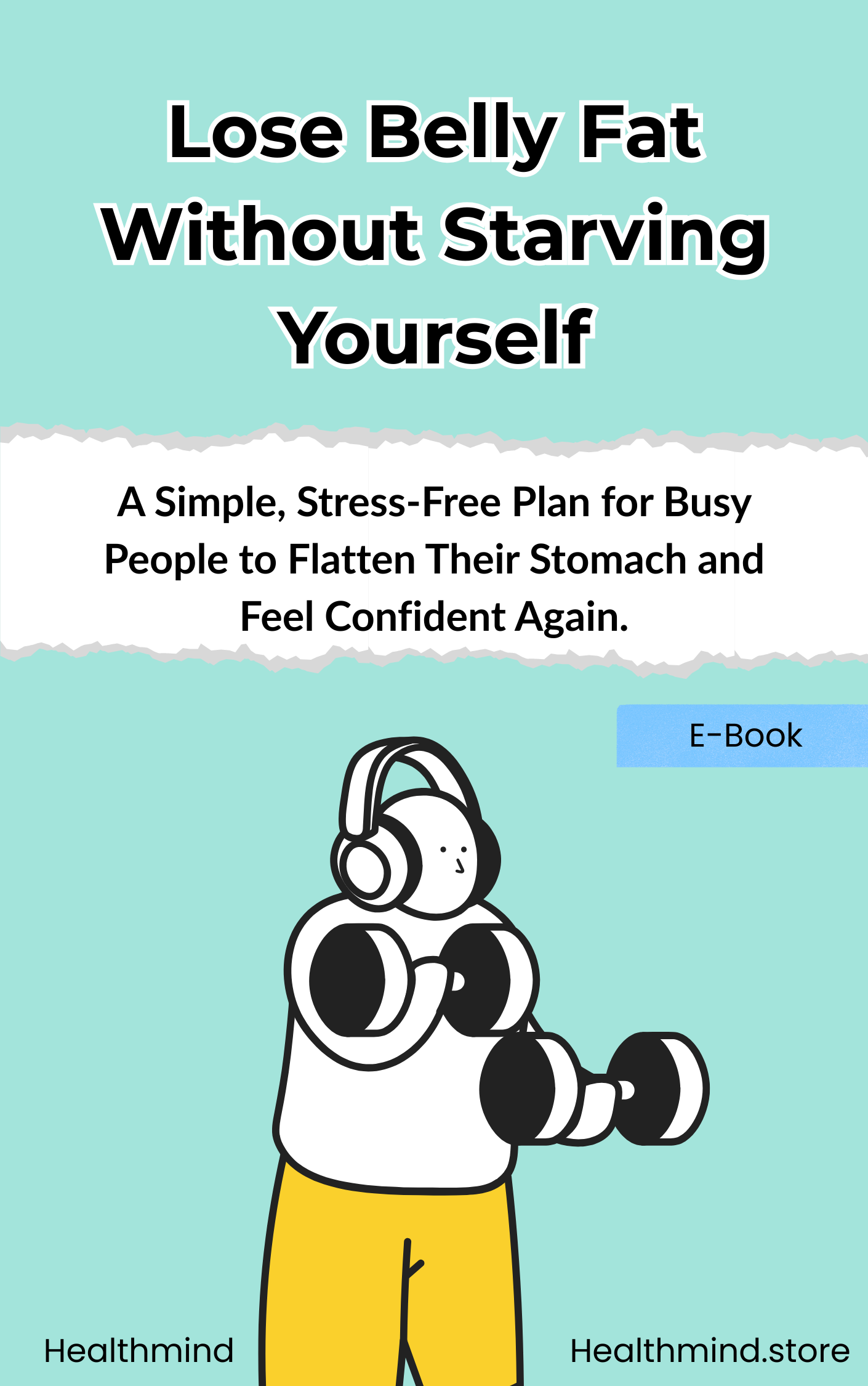 Lose Belly Fat Without Starving Yourself